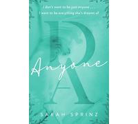 Anyone: a friends-to-lovers romance set in the . Sprinz, Ward