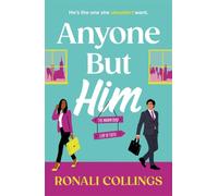 Anyone But Him : A heart-warming and joyful must-read romance