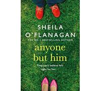 Anyone but Him : What would you do if someone you loved was making the biggest mistake of their life?