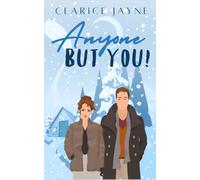 Anyone But You! (Clarice Jayne Novellas)