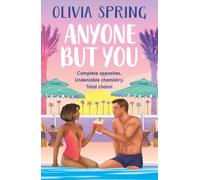Anyone But You: The BRAND NEW steamy matchmaking romance set in paradise from bestseller Olivia Spring for 2025 (The Love Hotel, 4)