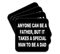 Anyone Can Be A Father Takes Special Man Dad Gift Set of 4 Coasters