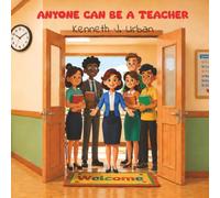 Anyone Can Be A Teacher
