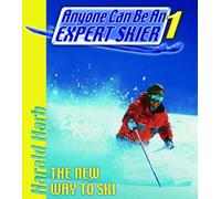 Anyone Can Be an Expert Skier: The New Way to Ski, For Beginner and Intermediate Skiers