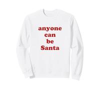 Anyone Can Be Santa Red Letter Holiday Cheer Sweatshirt