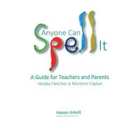 Anyone Can Spell it: A Guide for Teachers and Parents