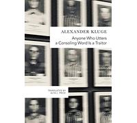 Anyone Who Utters a Consoling Word Is a Traitor: 48 Stories for Fritz Bauer (The German List)