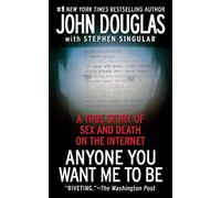 Anyone You Want Me to Be: A True Story of Sex and Death on the Internet