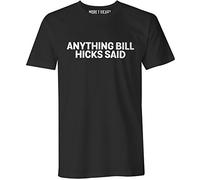 Anything Bill Hicks Said - Mens T Shirt Black