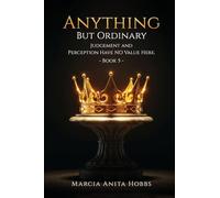 Anything But Ordinary: Judgement and Perception Have No Value Here.: 5