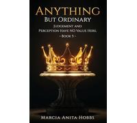 Anything But Ordinary: Judgement and Perception Have No Value Here.: 5