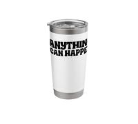 Anything Can Happen Stainless Steel Insulated Tumbler