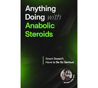 Anything Doing With Anabolic Steroids: Smarter Made Simpler