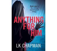 Anything for Him: A chilling psychological thriller: 1 (No Escape)