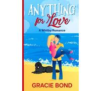 Anything for Love: A Whitby Romance.: One