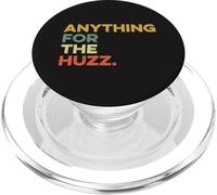 Anything For The Huzz Gen Z Meme Tween Teen Relationship Kid PopSockets PopGrip for MagSafe