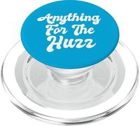 Anything For The Huzz Tween Gen Z Relationship Teen Romance PopSockets PopGrip for MagSafe