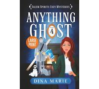 Anything Ghost: Large Print: 4 (Salem Spirits Cozy Mysteries - Large Print)