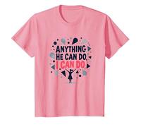Anything He Can Do, I Can Do - Empowering Women Quote T-Shirt, Kids, Pink, 3 Years