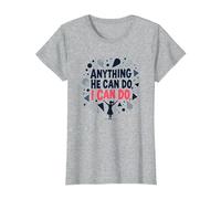 Anything He Can Do, I Can Do - Empowering Women Quote T-Shirt, Women, Heather Grey, XL
