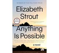 Anything Is Possible: A Novel