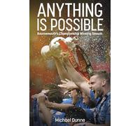 Anything is Possible: AFC Bournemouth’s Championship Winning Season