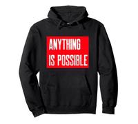 Anything is possible, Be optimistic and have fun. Pullover Hoodie
