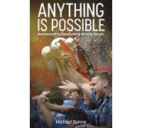 Anything is Possible : Bournemouth’s Championship Winning Season