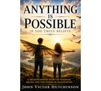 ANYTHING IS POSSIBLE: I Wanted to Fly