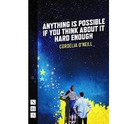 Anything is Possible if You Think About It Hard Enough: (NHB Modern Plays)