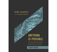 Anything Is Possible Study Guide: How Nine Miracles of Jesus Reveal God's Love for You