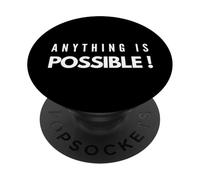 Anything is possible T Shirt surprise PopSockets Adhesive PopGrip