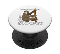 Anything You Can Do I Can Do Slower PopSockets Adhesive PopGrip