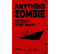 Anything Zombie Vol.1 The Ship