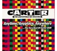 Anytime, Anyplace, Anywhere...The Best of Carter USM