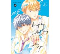 Anyway, I'm Falling In Love With You. 6 – Kodansha Comics