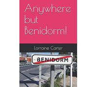 Anywhere but Benidorm!