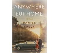 Anywhere But Home : A novel