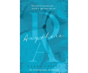 Anywhere : the BookTok sensation, a sweet slow-burn first love romance