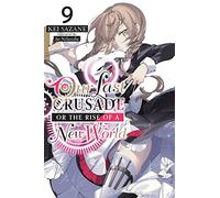 Ao Nekonabe - Our Last Crusade or the Rise of a New World, Vol. 9 LN: Volume 9 (LAST CRUSADE RISE NEW WORLD LIGHT NOVEL SC)