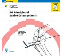 AO Principles of Equine Osteosynthesis: Reihe: AO Publishing