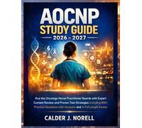 AOCNP STUDY GUIDE 2026 - 2027: Ace the Oncology Nurse Practitioner Boards with Expert Content Review and Proven Test Strategies including 800+ Practice Questions with Answers and 4 Full Length Exams