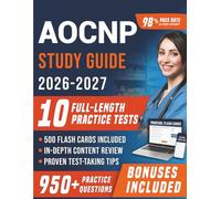 AOCNP Study Guide 2026-2027: Comprehensive Advanced Oncology Certified Nurse Practitioner Prep with 10 Full-Length Practice Tests, 950+ Practice ... Explanations for First Attempt Pass Success