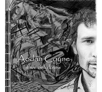 Aodan Coyne - If We Only Knew