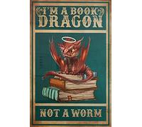 Aoevc I'm a Book Dragon Not a Book Worm Book Lover Poster Funny Dragon Art Book Troll for Home Decor Tin Signs Retro Wall Decor Man Cave Home Pub Metal tin Sign 6x8 Inch