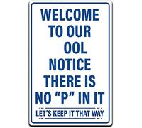 Aoevc Tin Signs Swimming Pool Decor - Funny Swimming Pool Signs Don’t Pee In Pool Sign Welcome To Our Ool Notice There Is No Pee In It 8x12 Inch