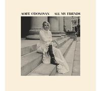 Aoife O'Donovan - All My Friends