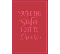 AOII You're the Sister I Got to Choose Journal: Big Little Sister Gift - Red and Pink Alpha Omicron Pi Sorority Accessories - Reveal Day Basket Idea ... - 6x9 Blank Lined Notebook - 110 pages