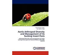 Aonla Arthropod Diversity and Management of Its Sucking Insect Pests: Arthropod diversity and management of major sucking insect pests of Aonla (Emblica officinalis Gaertn)