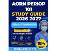 AORN PERIOP 101 STUDY GUIDE 2026-2027: Simplify Your Preparation Through Comprehensive Content Review, 1,000 Challenging Practice Questions, 400 ... and Practical Learning Strategies